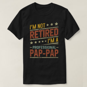 Ich bin nicht müde, ich bin ein Beruflicher Pap-Pp T-Shirt