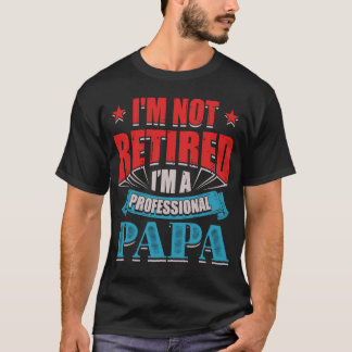 Ich bin nicht müde, ich bin ein Beruflicher Papa T-Shirt