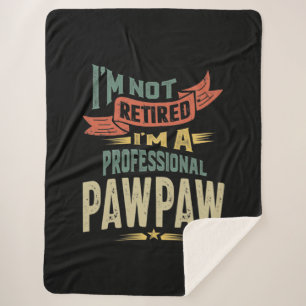 Ich bin nicht müde, ich bin ein Beruflicher PawPaw Sherpadecke