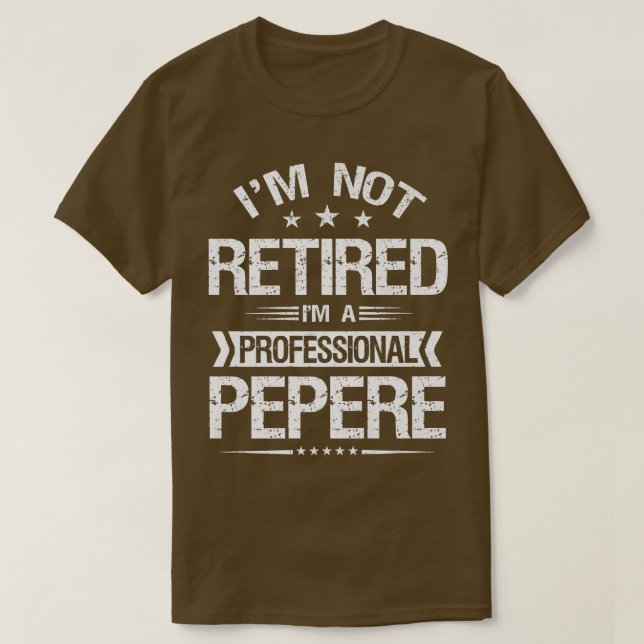 Ich bin nicht müde, ich bin ein Beruflicher Pepere T-Shirt (Design vorne)