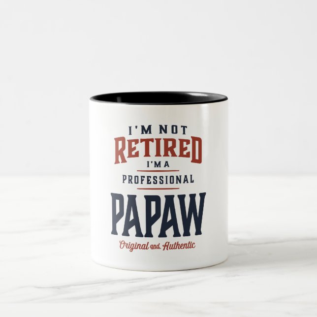 Ich bin nicht müde, ich bin ein Berufliches Papaw- Zweifarbige Tasse (Mittel)