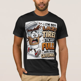 Ich Bin Nicht Müde, Ich Bin Nur Durch Koffein Ange T-Shirt