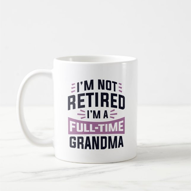 Ich bin nicht müde, ich bin Vollzeit-Oma Kaffeetasse (Links)