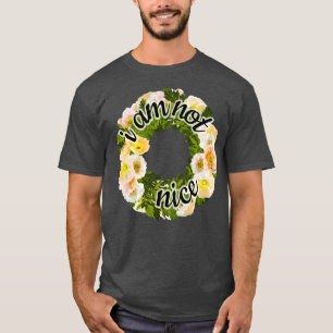 Ich bin nicht nett T-Shirt