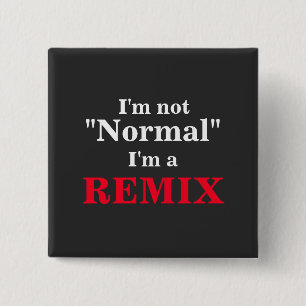 Ich bin nicht normal Funny Remix Button