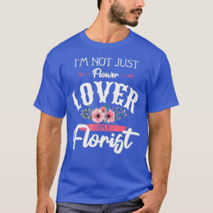 Ich bin nicht nur Blumenliebhaber, ich bin ein Flo T-Shirt