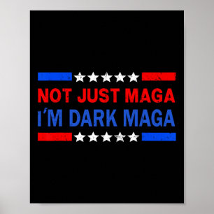 Ich bin nicht nur Dark Trump bei den Wahlen 2024 1 Poster
