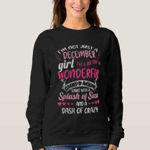 Ich bin nicht nur Dezember Girl Splash of Sassy & Sweatshirt