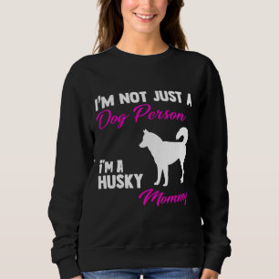 Ich bin nicht nur ein Hundemensch, ich bin eine hä Sweatshirt
