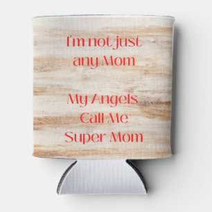 Ich bin nicht nur irgendeine Mama, Super Mama auf Dosenkühler