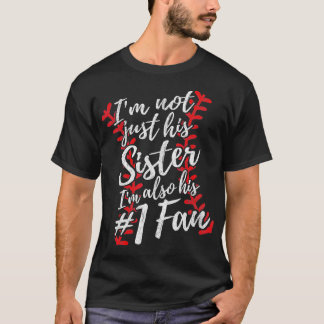 Ich bin nicht nur seine Schwester in seiner Nummer T-Shirt