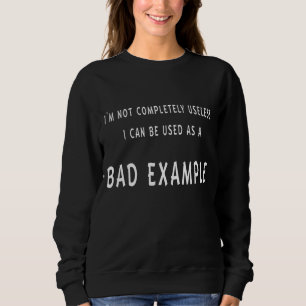 Ich bin nicht nutzlos und kann als schlechtes Beis Sweatshirt