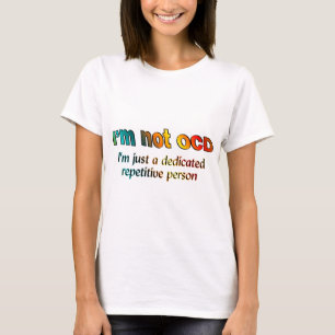 Ich bin nicht OCD… T-Shirt
