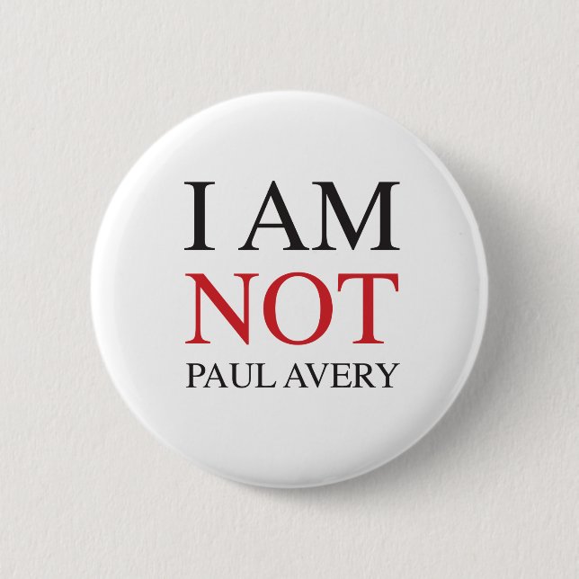 Ich bin nicht Paul Avery Button (Vorderseite)