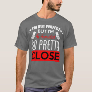 Ich bin nicht perfekt, aber ich bin Buchhalter so T-Shirt