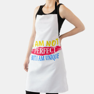 Ich bin nicht perfekt, aber ich bin einzigartig schürze