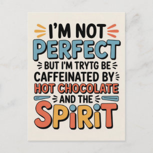 Ich bin nicht perfekt, aber ich bin koffeinhaltig, feiertagspostkarte