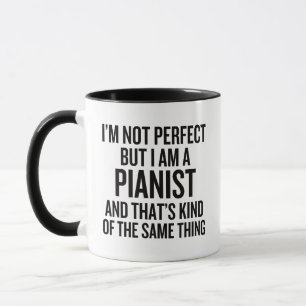 Ich bin nicht perfekt, aber ich bin Pianist Tasse