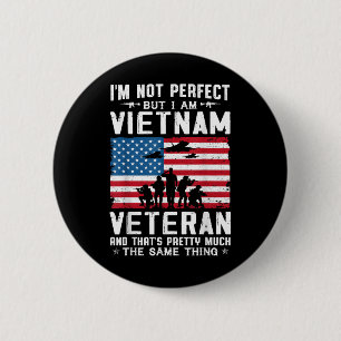 Ich bin nicht perfekt, aber ich bin Vietnamveteran Button