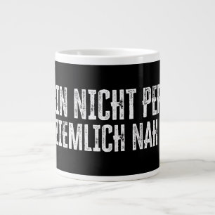 Ich bin nicht perfekt - aber ziemlich nah dran! Jumbo-Tasse