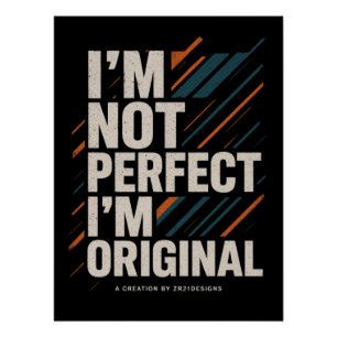 Ich bin nicht perfekt, ich bin originell – Lebenss Poster