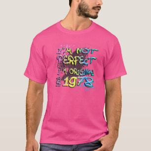 Ich bin nicht perfekt, ich bin originell seit 1978 T-Shirt