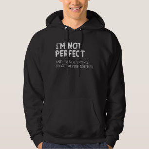 Ich bin nicht perfekt und ich versuche nicht, bess hoodie