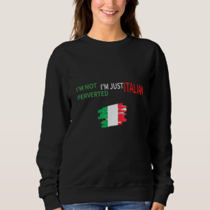 Ich bin nicht pervertiert im reinen italienischen sweatshirt