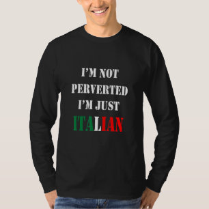 Ich bin nicht pervertiert im reinen italienischen  T-Shirt