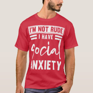 Ich bin nicht rude, ich habe soziale Ängste, sonni T-Shirt