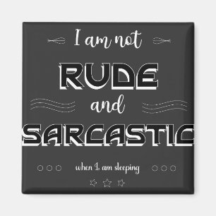 Ich bin nicht Rude und sarkastische Funny Quotes M Magnet