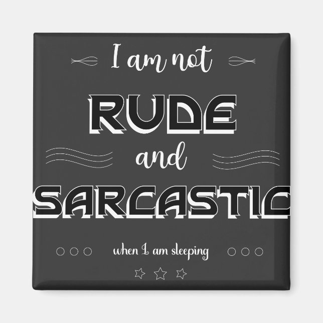 Ich bin nicht Rude und sarkastische Funny Quotes M Magnet (Vorne)