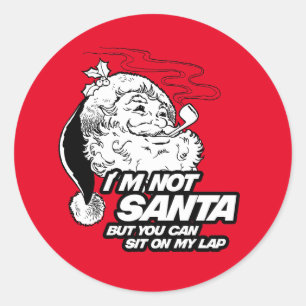 ICH BIN NICHT SANTA, ABER DU KANNST AUF MEINER LAP RUNDER AUFKLEBER
