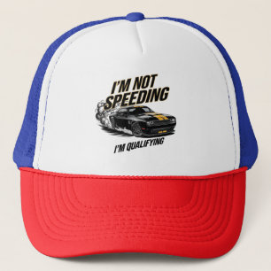 Ich bin nicht schnell, ich qualifiziere mich für e truckerkappe