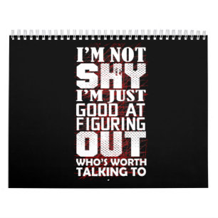Ich bin nicht SCHÜCHTERN Ich bin einfach gut darin Kalender