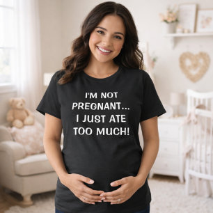 Ich bin nicht schwanger, werdende Mutter erwartet T-Shirt