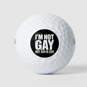 Ich bin nicht schwul, aber $20 sind $20 lustige LG Golfball