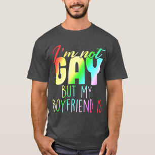 Ich bin nicht schwul, aber mein Freund ist ein Ges T-Shirt