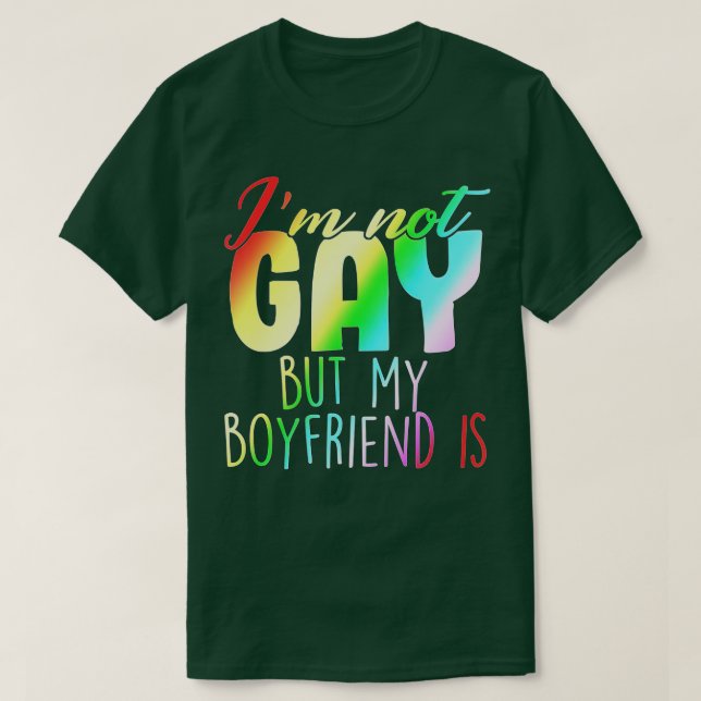 Ich bin nicht schwul, aber mein Freund ist ein Ges T-Shirt (Design vorne)