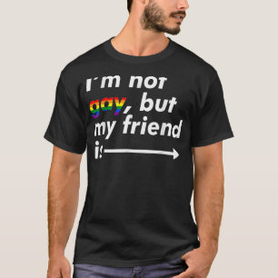 Ich bin nicht schwul, aber mein Freund ist nur sch T-Shirt