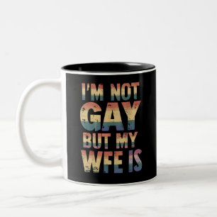 Ich bin nicht schwul, aber meine Frau ist LGBT Reg Zweifarbige Tasse