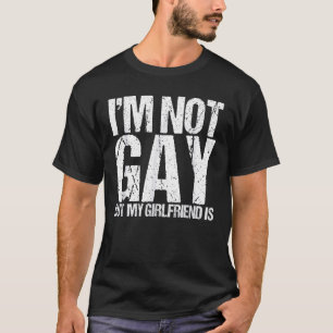 Ich bin nicht schwul, aber meine Freundin ist Bezi T-Shirt