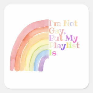 Ich bin nicht schwul, aber meine Playlist ist lust Quadratischer Aufkleber