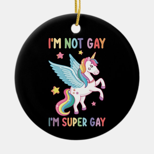 Ich bin nicht schwul, ich bin Super Gay Pride LGBT Keramik Ornament (Vorne)