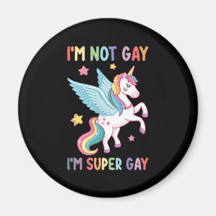 Ich bin nicht schwul, ich bin Super Gay Pride LGBT Magnet