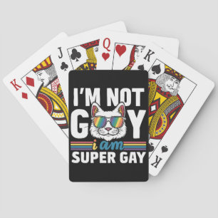 Ich bin nicht schwul, ich bin super schwul LGBT Ga Spielkarten