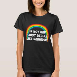Ich bin nicht schwul, ich mag nur Regenbows T-Shirt