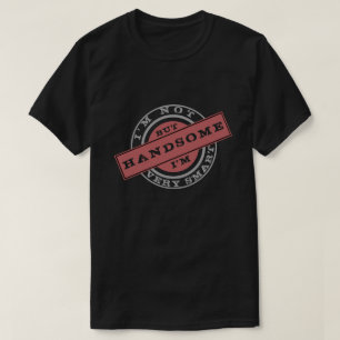 Ich bin nicht sehr intelligent - aber ich bin hübs T-Shirt