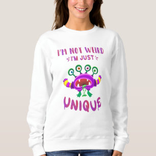 Ich bin nicht seltsam, dass ich einfach einzigarti sweatshirt