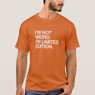 ICH BIN NICHT SELTSAM, ICH BIN EINE SPEZIALAUSGABE T-Shirt